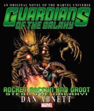 Rocket Raccoon  Groot Steal the Galaxy Prose Novel