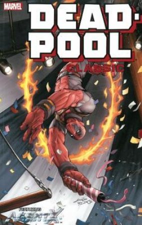 Deadpool Classic 10 by Gail Simone & Buddy Scalera & Evan Dorkin & Daniel Way & Udon Studios