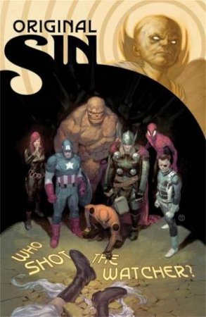 Original Sin: Who shot the Watcher? by Mark Waid & Jason Aaron & Jim Cheung 