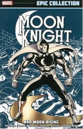 Moon Knight Epic Collection 1 by Doug Moench & David Anthony Kraft & Bill Mantlo & Steven Grant & Roger Slifer