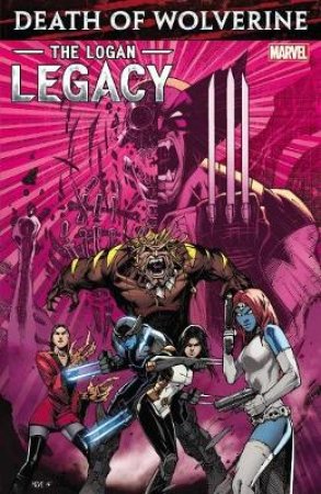 Death of Wolverine by Charles Soule & Tim Seeley & Kyle Higgins & Marguerite Bennett & Ray Fawkes
