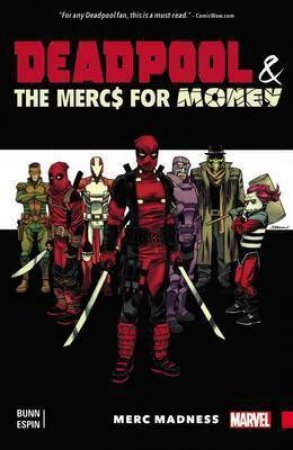 Deadpool & The Mercs For Money: Merc Madness by Cullen Bunn & Salvador Espin