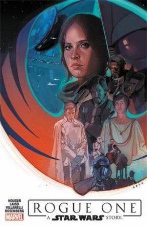 Star Wars: Rogue One Adaptation by Jody Houser