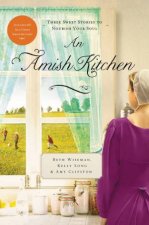 An Amish Kitchen Three Amish Novellas