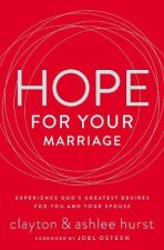 Hope For Your Marriage It Is Never Too Late For God To Make All Things New