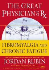 The Great Physicians RX Fibromyalgia And Chronic Fatigue