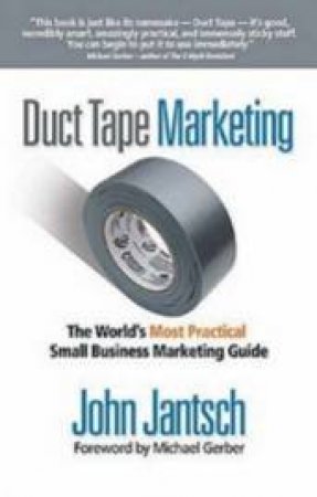 Duct Tape Marketing by John Jantsch