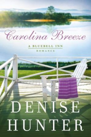 Carolina Breeze by Denise Hunter