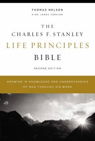 KJV Charles F. Stanley Life Principles Bible (Second Ed.) by Charles F Stanley