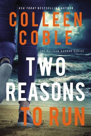 Two Reasons To Run by Colleen Coble