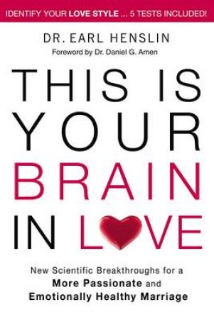 This is Your Brain in Love by Earl R. Henslin