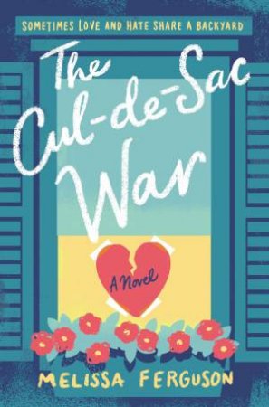 The Cul-De-Sac War by Melissa Ferguson