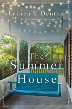 The Summer House by Lauren K Denton