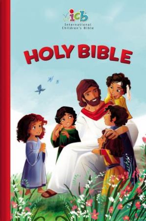 ICB Holy Bible: International Children's Bible by Thomas Nelson
