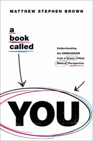 A Book Called YOU by Matthew Stephen Brown
