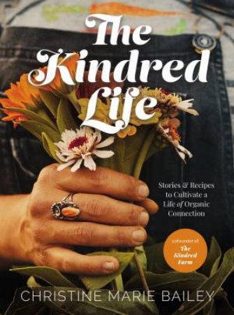 The Kindred Life by Christine Marie Bailey