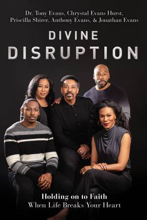 Divine Disruption by Anthony Evans & Jonathan Evans & Tony Evans & Chrystal Evans Hurst