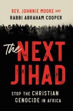 The Next Jihad Stop The Christian Genocide In Africa