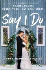 Say I Do Three Wedding Stories