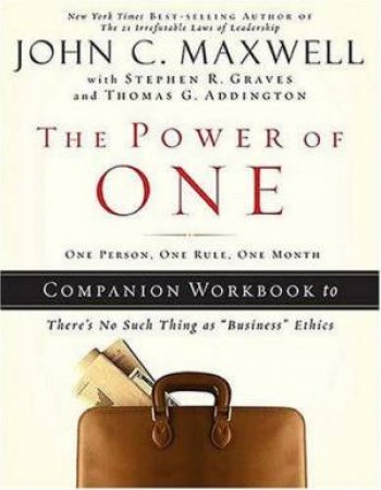 The Power Of One: One Person, One Rule, One Month by John C Maxwell