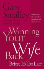 Winning Your Wife Back Before Its Too Late
