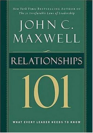 What Ever Leader Needs To Know by John C Maxwell