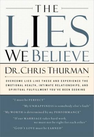 The Lies We Believe by Chris Thurman