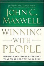Winning With People Discover The People Principles That World For You Every Time