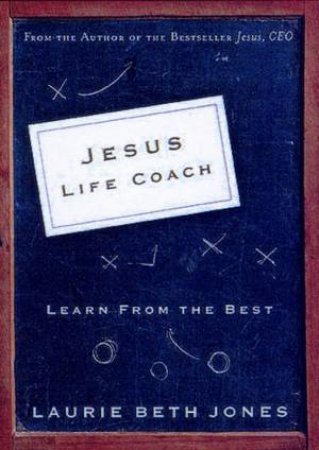 Jesus Life Coach by Laurie Beth Jones