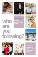 Who Are You Following Pursuing Jesus In A Social MediaObsessed World