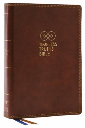 Timeless Truths Bible: One faith. Handed down. For all the saints. (NET,Comfort Print, brown) by Thomas Nelson