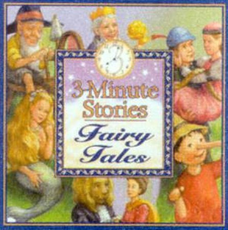 3-Minute Stories: Fairy Tales by Various