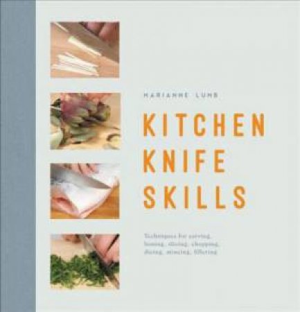 Kitchen Knife Skills by Marianne Lumb