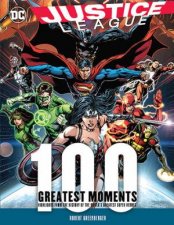 100 Greatest Moments Of Justice League