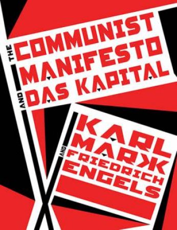 The Communist Manifesto And Das Kapital (Knickerbocker Classics) by Karl Marx & Friedrich Engels & Robert Weick