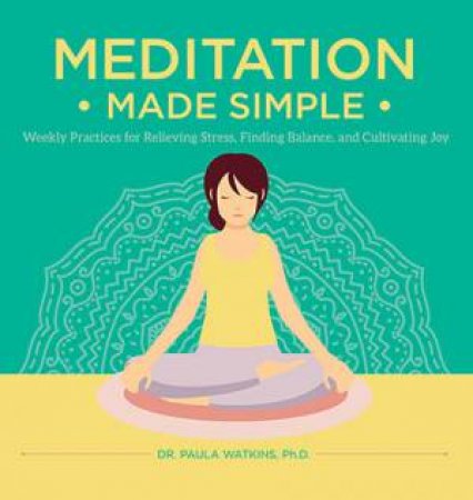 Meditation Made Simple by Paula Watson