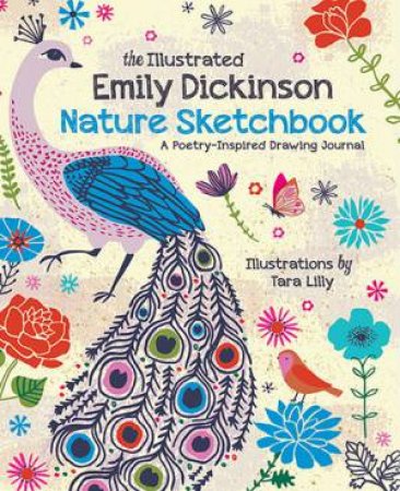 The Illustrated Emily Dickinson Nature Sketchbook by Tara Lilly