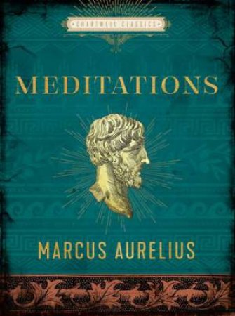 Chartwell Classics: Meditations by Marcus Aurelius & George Long