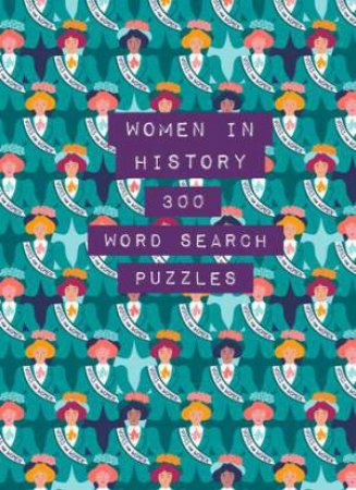 Women in History: 300 Word Search Puzzles by Marcel Danesi