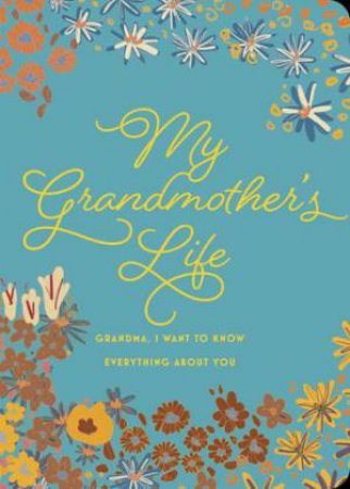 My Grandmother's Life by Editors of Chartwell Books