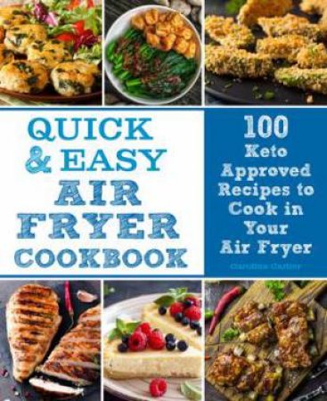 Quick & Easy Air Fryer Cookbook by Various