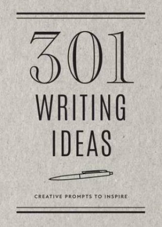 301 Writing Ideas by Editors of Chartwell Books