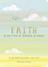 Faith A Guided Prompts Journal
