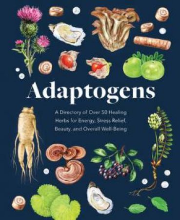 Adaptogens by Melissa Petitto