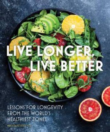 Live Longer, Live Better by Melissa Petitto