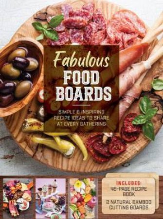 Fabulous Food Boards Kit by Anna Helm Baxter