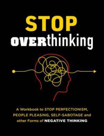 Stop Overthinking by Tina B. Tessina