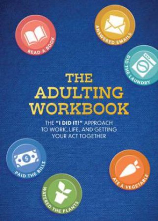 The Adulting Workbook by Elsie Wild