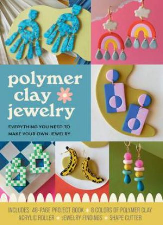 Polymer Clay Jewelry Kit by Rachael Skidmore