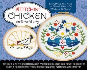 Stitchin Chicken Embroidery Kit by Editors of Chartwell